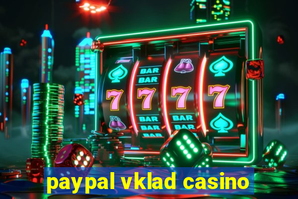 paypal vklad casino