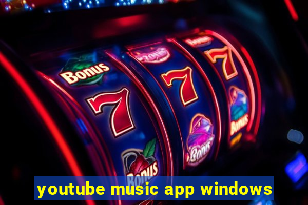 youtube music app windows