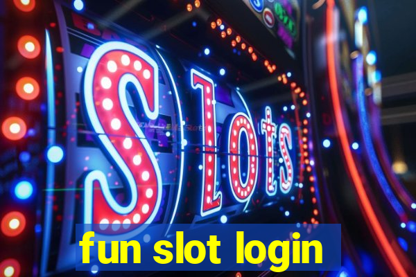 fun slot login