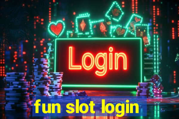 fun slot login