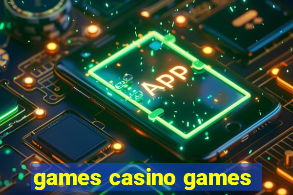 games casino games