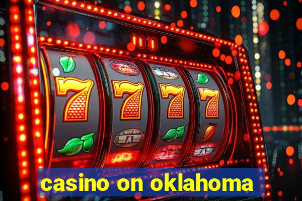 casino on oklahoma