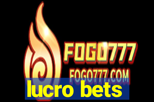 lucro bets