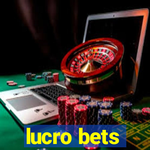 lucro bets