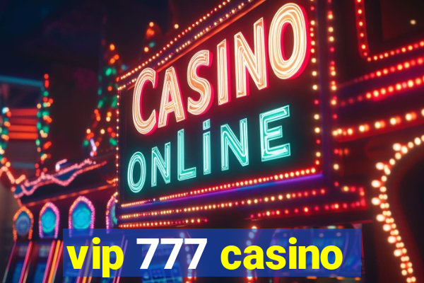 vip 777 casino