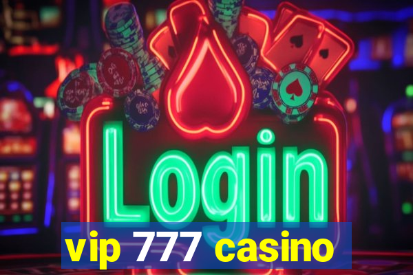 vip 777 casino