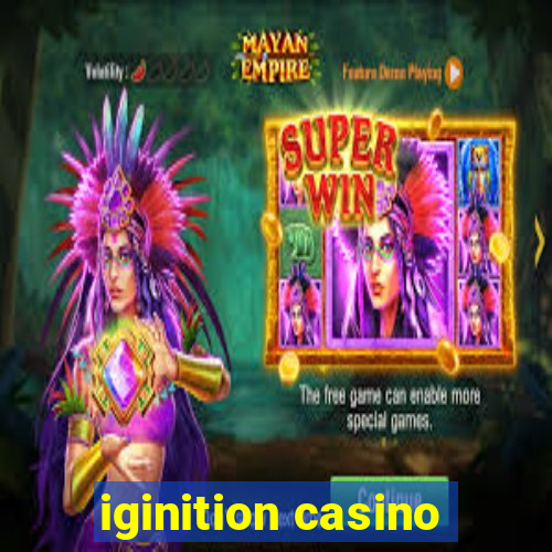 iginition casino