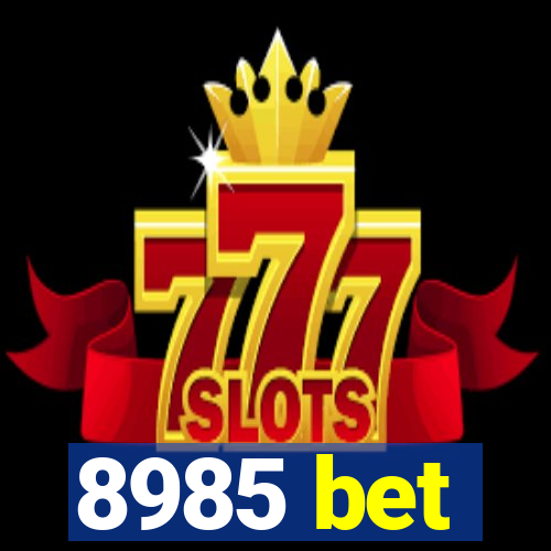 8985 bet