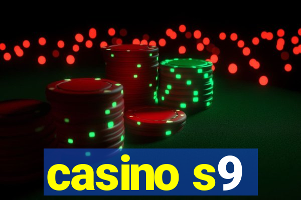 casino s9