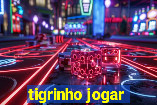 tigrinho jogar