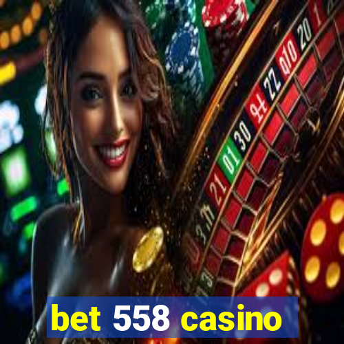 bet 558 casino