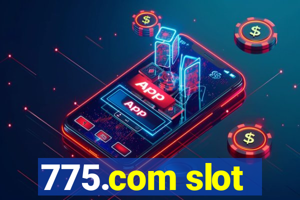 775.com slot