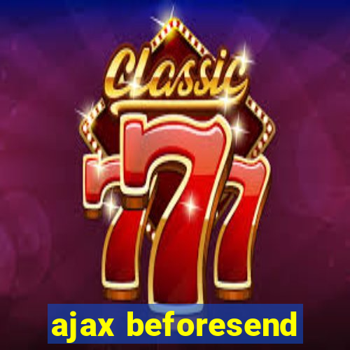 ajax beforesend