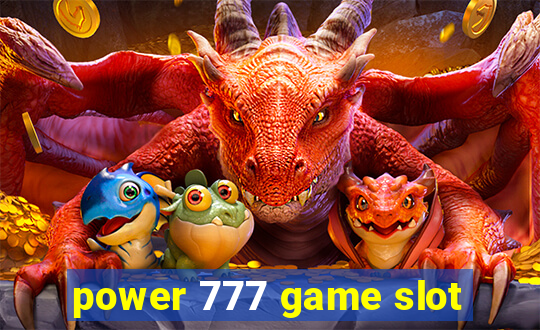 power 777 game slot