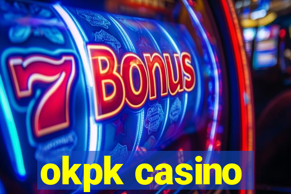 okpk casino