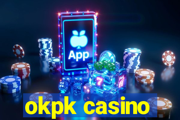 okpk casino