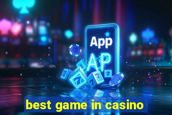 best game in casino