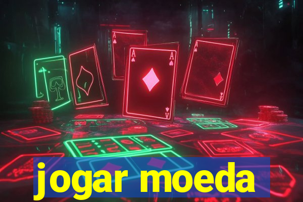 jogar moeda