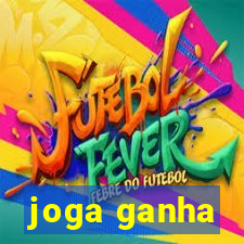 joga ganha