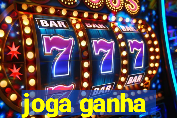 joga ganha