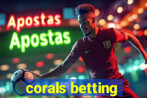 corals betting