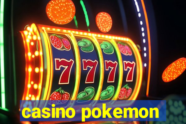 casino pokemon