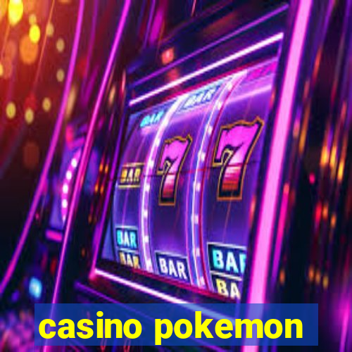 casino pokemon