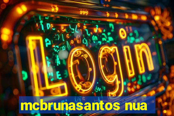 mcbrunasantos nua