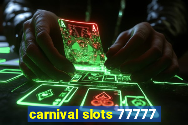 carnival slots 77777