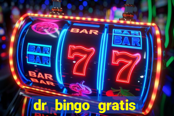 dr bingo gratis show ball