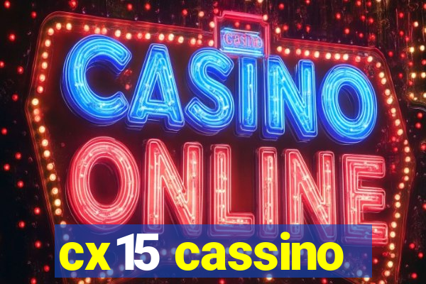 cx15 cassino