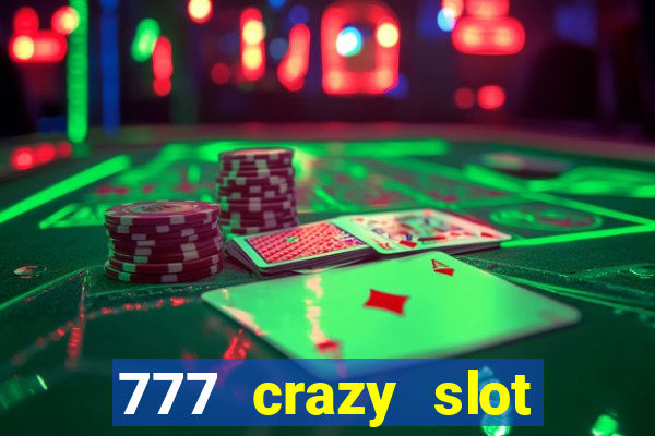 777 crazy slot online login