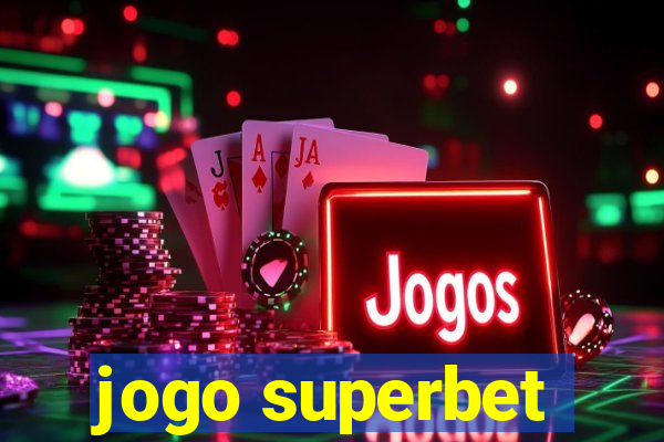 jogo superbet