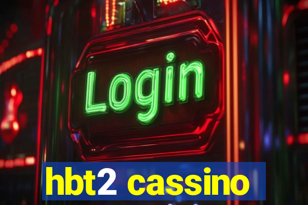 hbt2 cassino