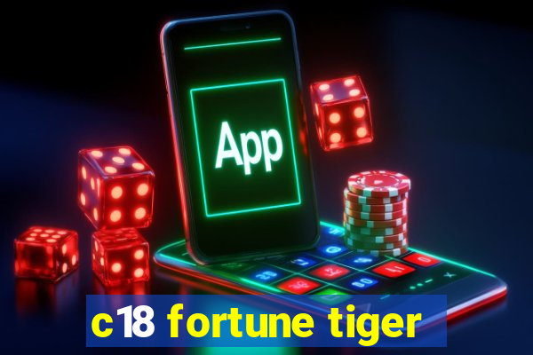 c18 fortune tiger