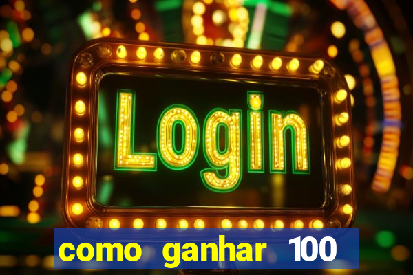 como ganhar 100 reais por dia na bet365