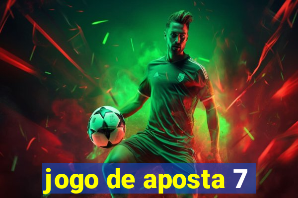 jogo de aposta 7