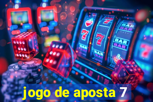 jogo de aposta 7