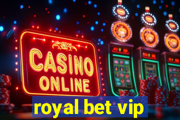 royal bet vip