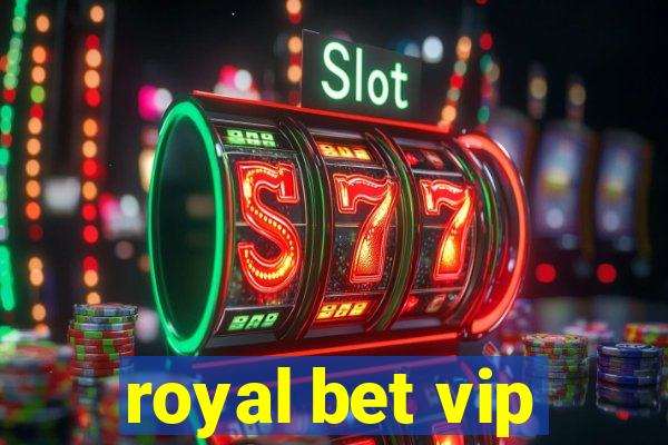 royal bet vip