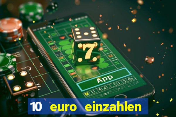 10 euro einzahlen 50 euro spielen casino