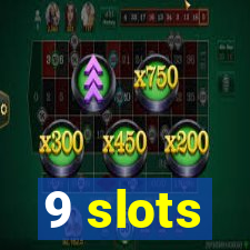 9 slots