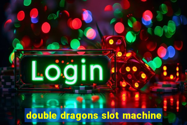 double dragons slot machine