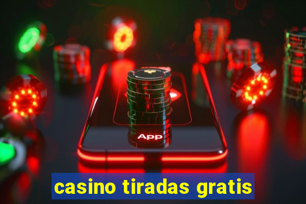 casino tiradas gratis