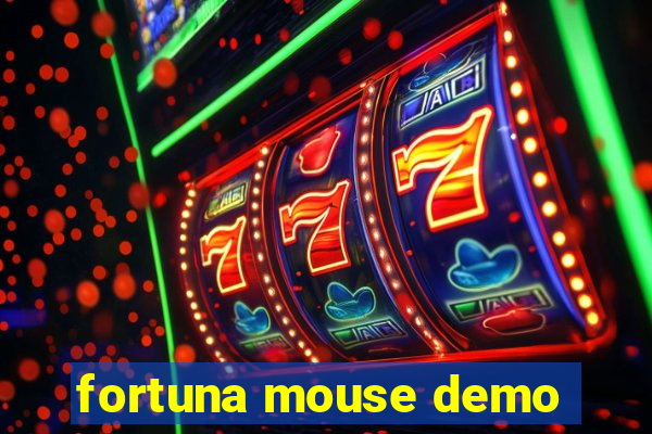 fortuna mouse demo