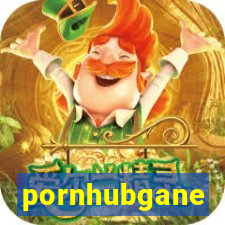 pornhubgane