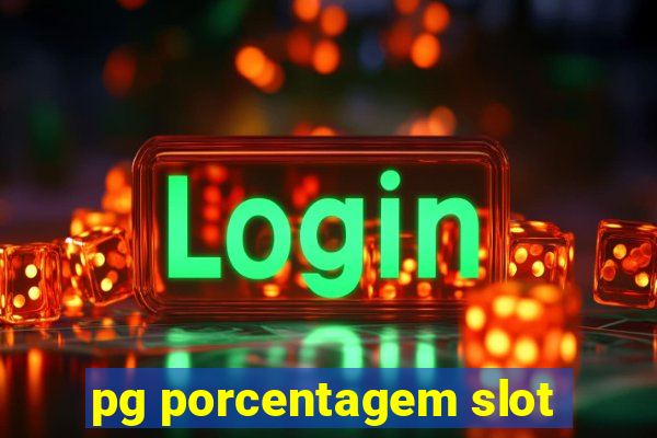 pg porcentagem slot