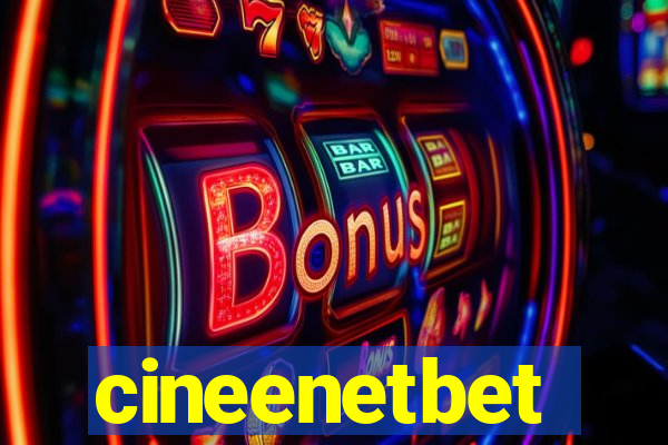 cineenetbet