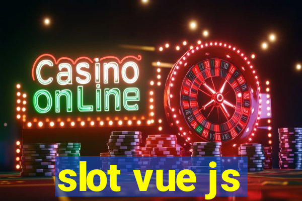 slot vue js