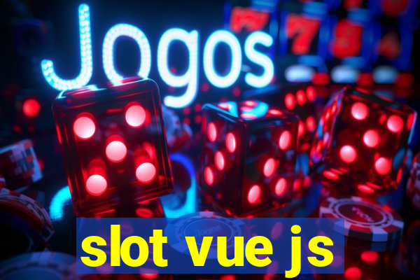 slot vue js